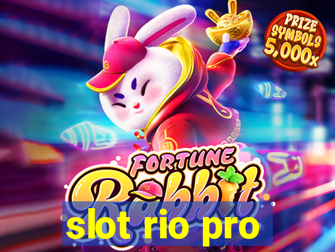 slot rio pro